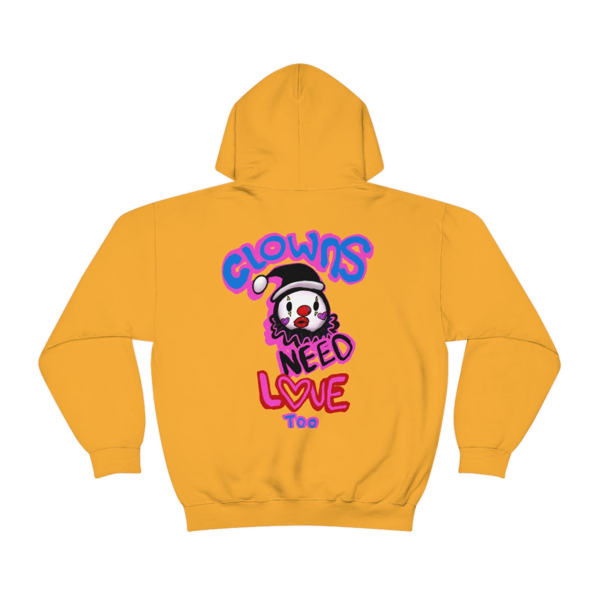 Clowns need love too Hooded Sweatshirt