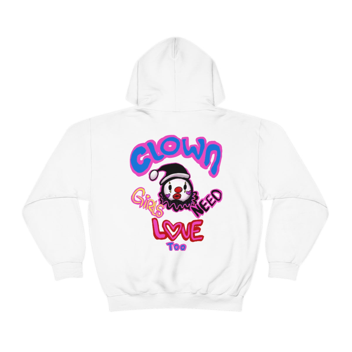 Clowns need love too (girl ver.)  Hooded Sweatshirt