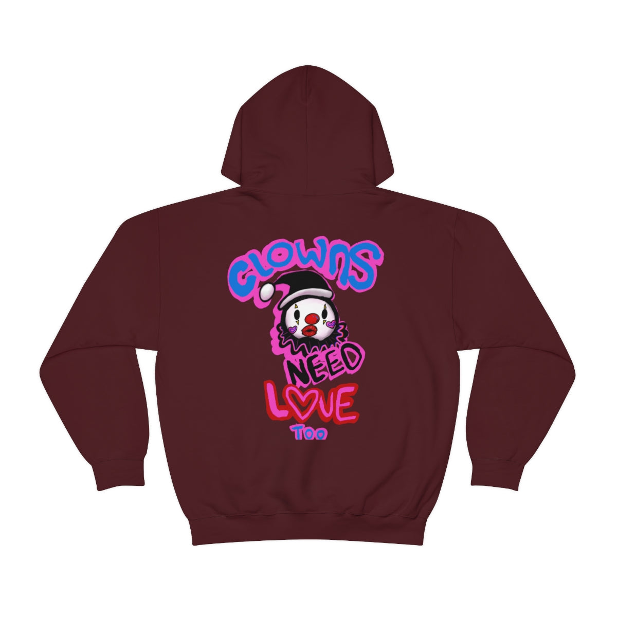 Clowns need love too Hooded Sweatshirt