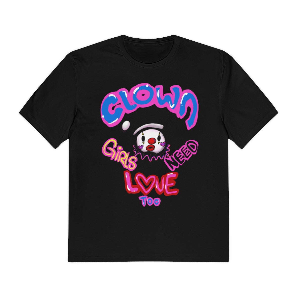 Clown girls need love too Tee