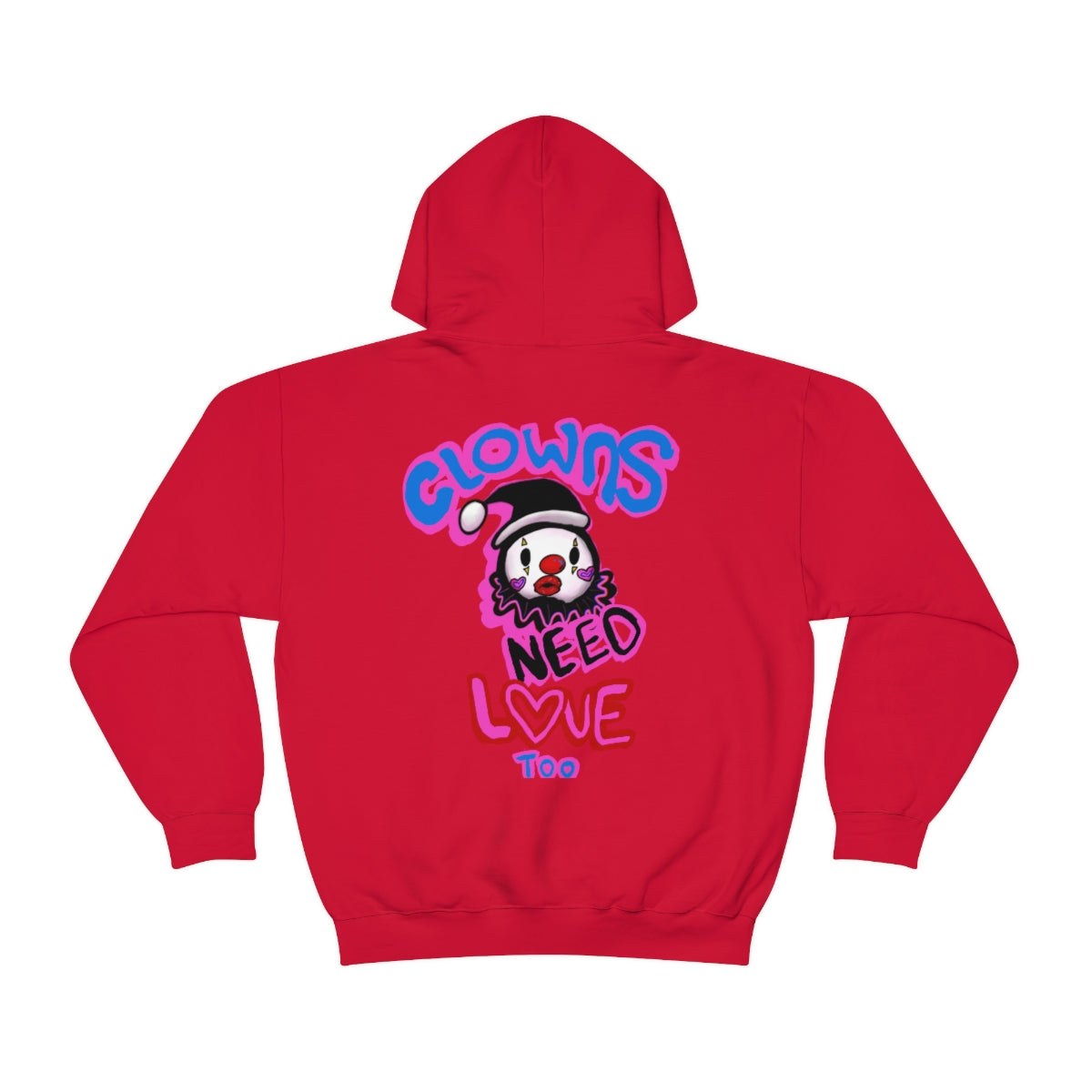 Clowns need love too Hooded Sweatshirt