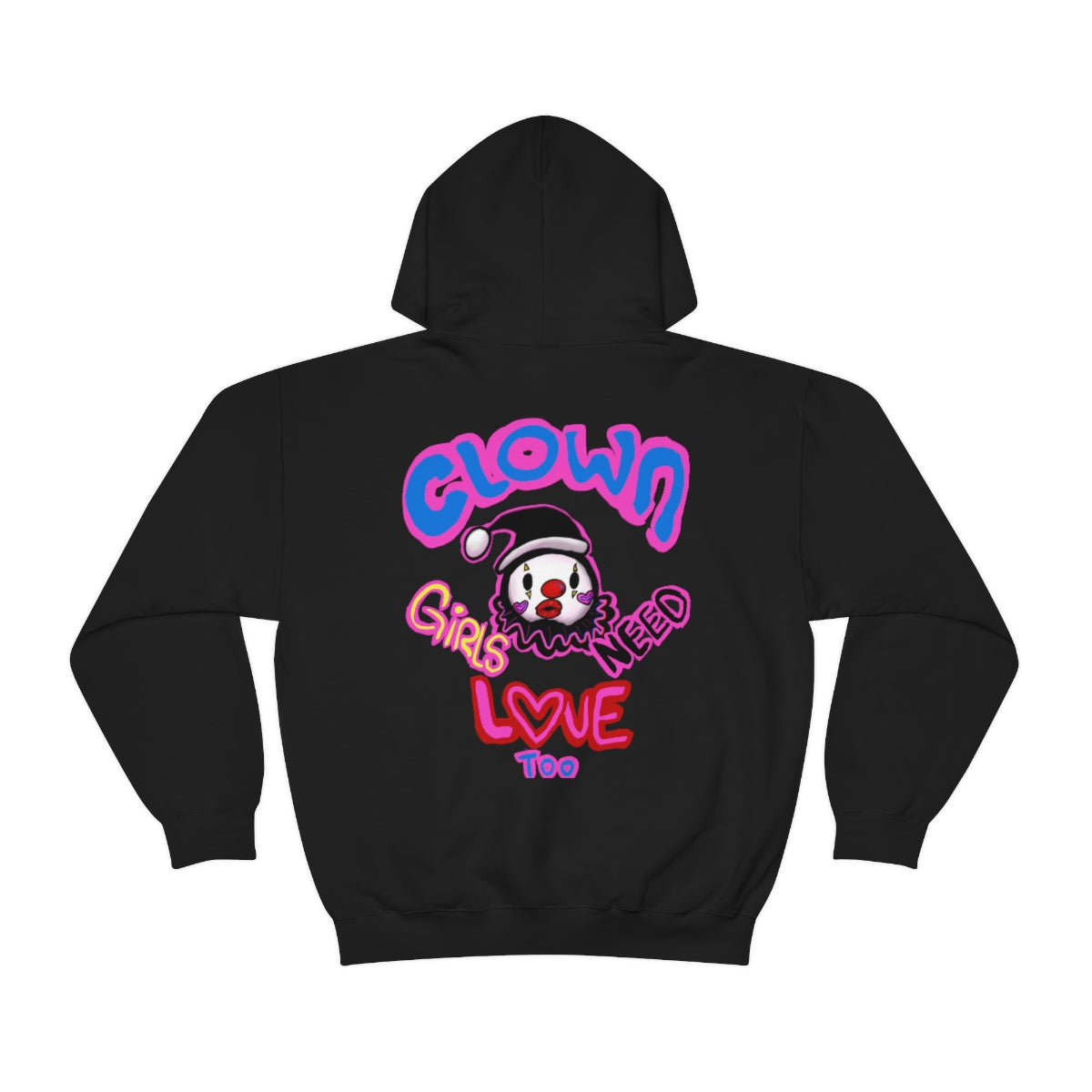 Clowns need love too (girl ver.)  Hooded Sweatshirt