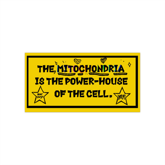 The mitochondria is the powerhouse of the cell Bumper Sticker