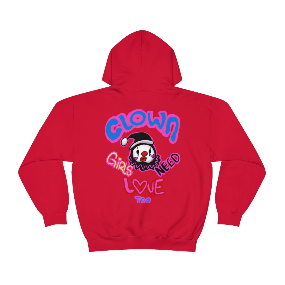 Clowns need love too (girl ver.)  Hooded Sweatshirt